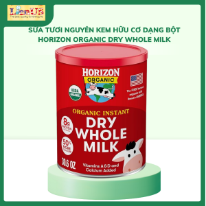 Sữa tươi nguyên kem hữu cơ dạng bột Horizon Organic Dry Whole Milk (870 gr) - Mỹ